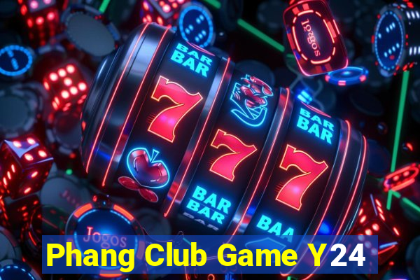 Phang Club Game Y24