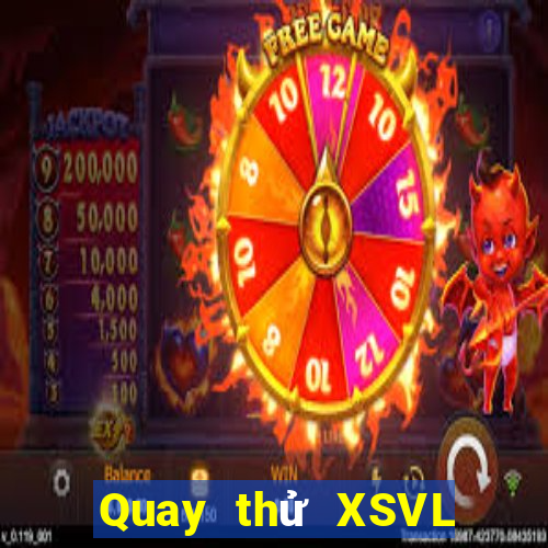 Quay thử XSVL ngày 5