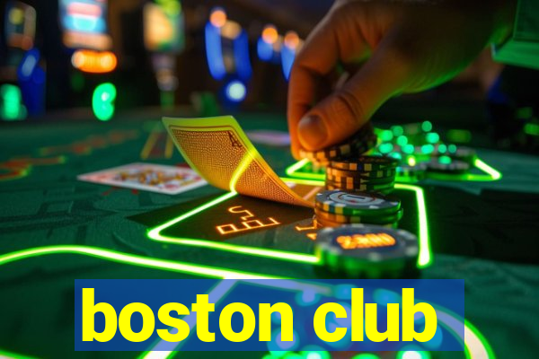 boston club