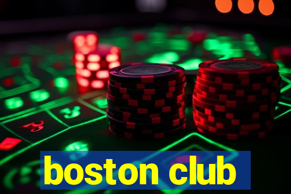 boston club