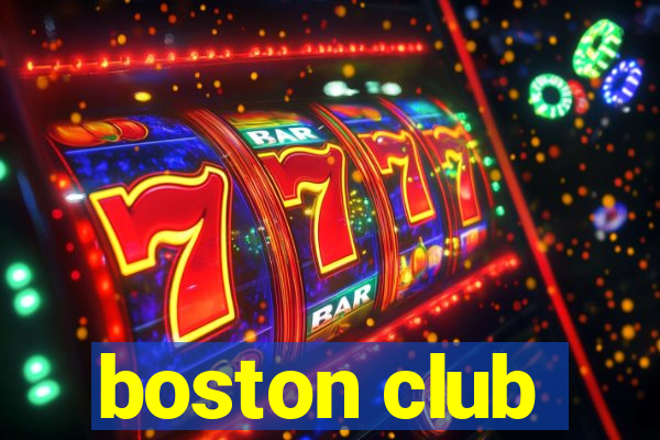 boston club