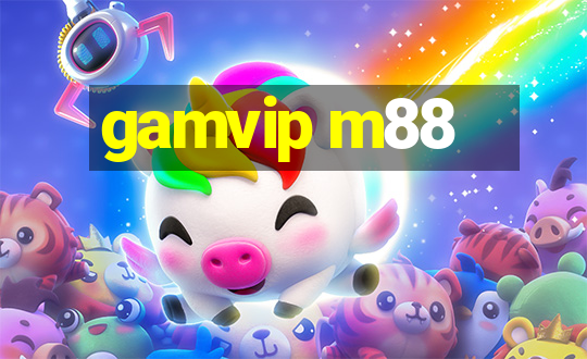 gamvip m88