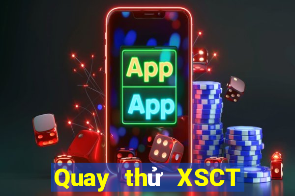 Quay thử XSCT ngày 23