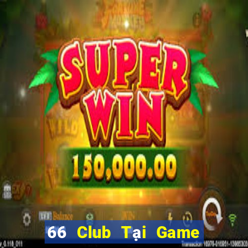 66 Club Tại Game Bài B52