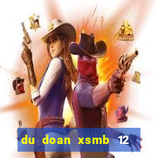 du doan xsmb 12 10 2021