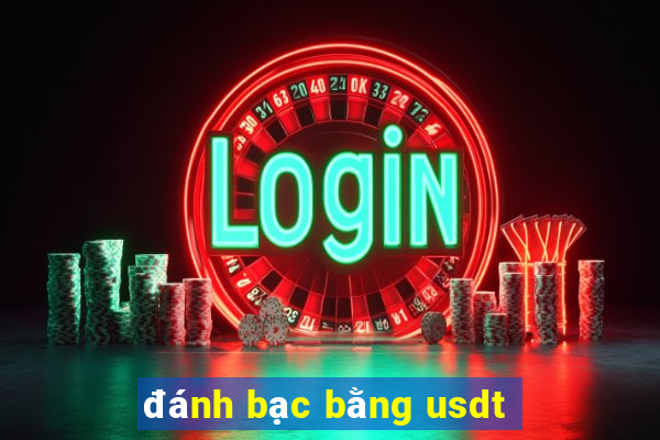 đánh bạc bằng usdt