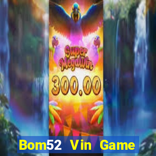 Bom52 Vin Game Bài Fa88 Apk