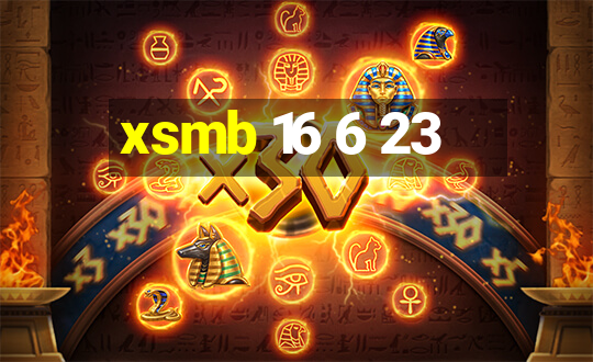 xsmb 16 6 23