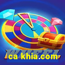 ca khia.com