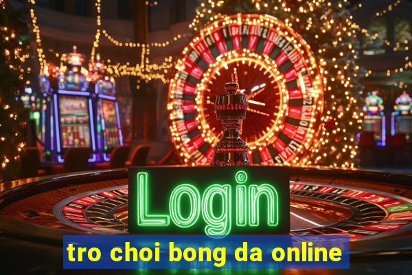 tro choi bong da online