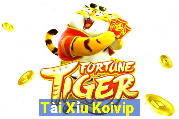 Tài Xỉu Koivip