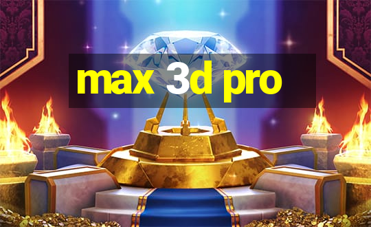 max 3d pro