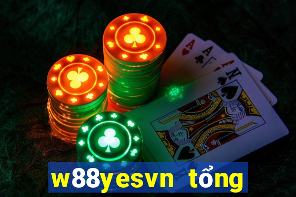 w88yesvn tổng hợp link w88