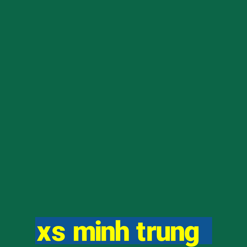 xs minh trung