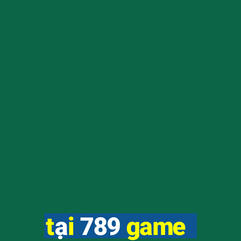 tại 789 game