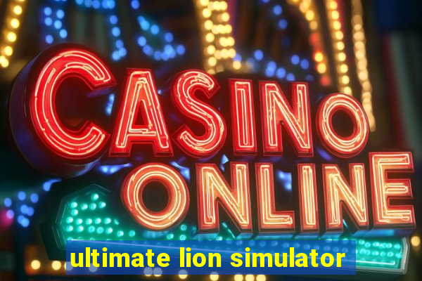 ultimate lion simulator