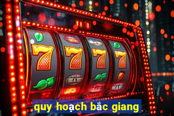 quy hoạch bắc giang