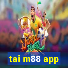 tai m88 app