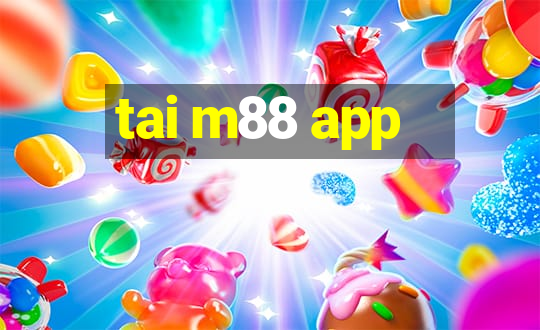 tai m88 app