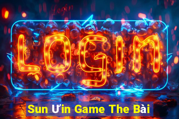 Sun Ưin Game The Bài