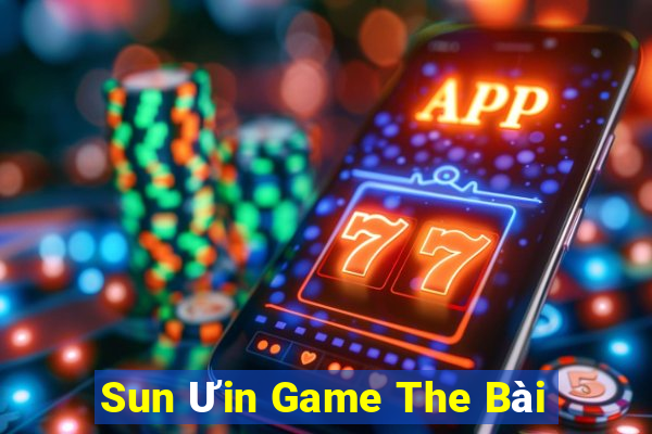 Sun Ưin Game The Bài