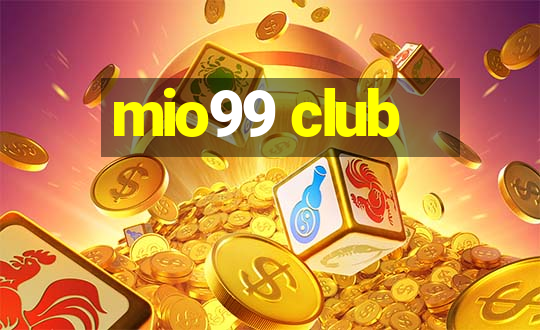 mio99 club