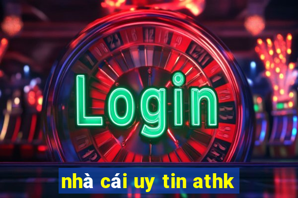 nhà cái uy tin athk