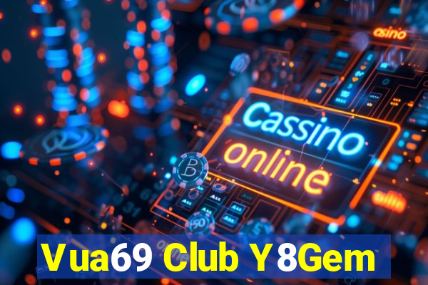 Vua69 Club Y8Gem