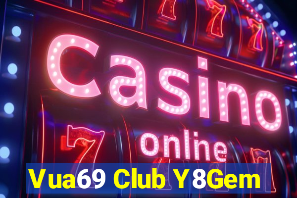 Vua69 Club Y8Gem