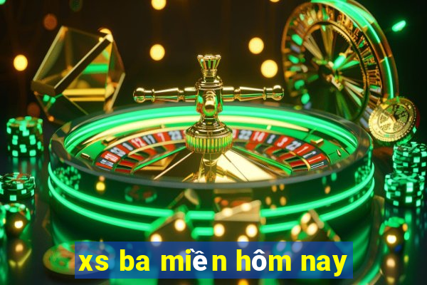 xs ba miền hôm nay