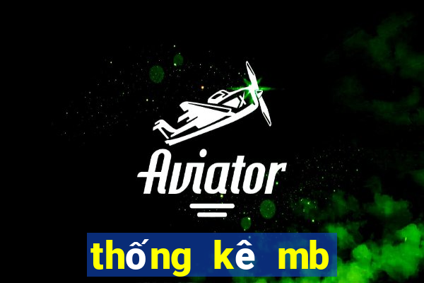 thống kê mb hôm nay