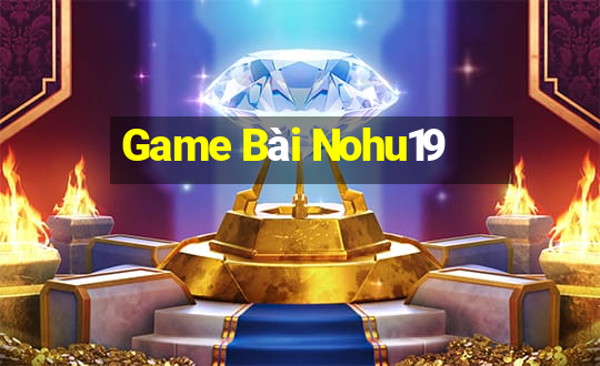 Game Bài Nohu19