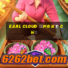 Earl Cloud Đăng ký chỉ