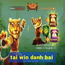 tai win danh bai