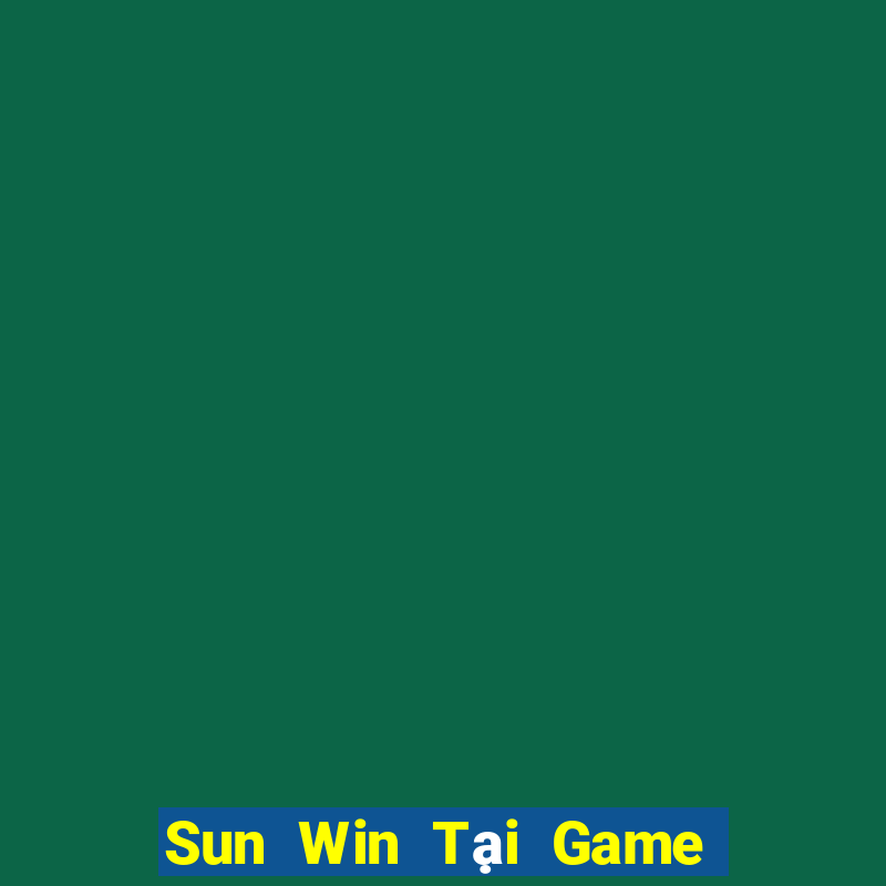 Sun Win Tại Game Bài Đổi Thưởng Sinh Tử