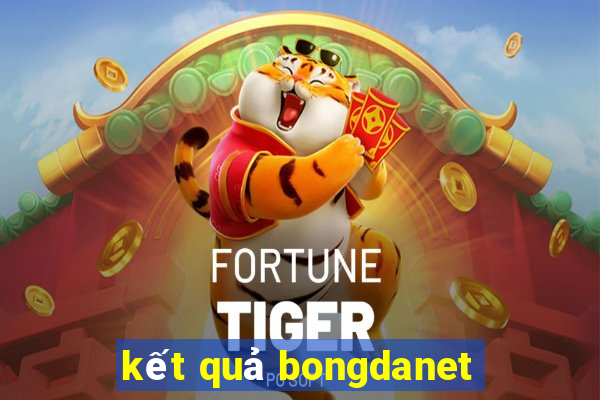 kết quả bongdanet