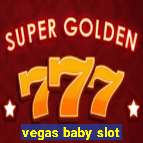 vegas baby slot