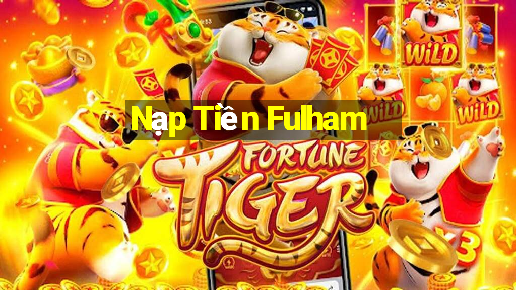 Nạp Tiền Fulham