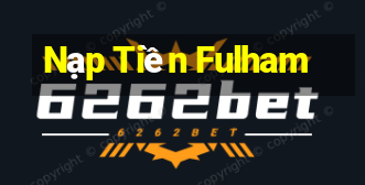 Nạp Tiền Fulham