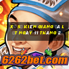 xổ số kiên giang đà lạt ngày 11 tháng 2