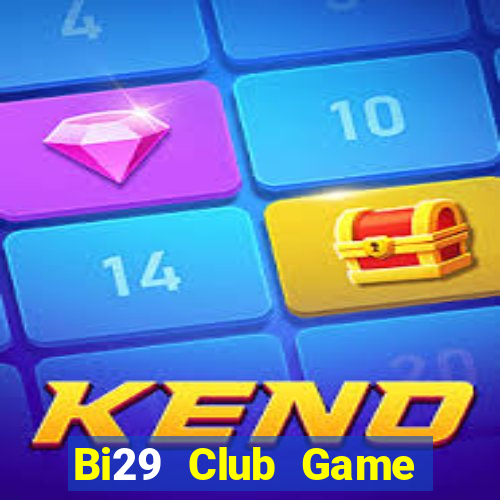 Bi29 Club Game Bài B52 Đổi Thưởng