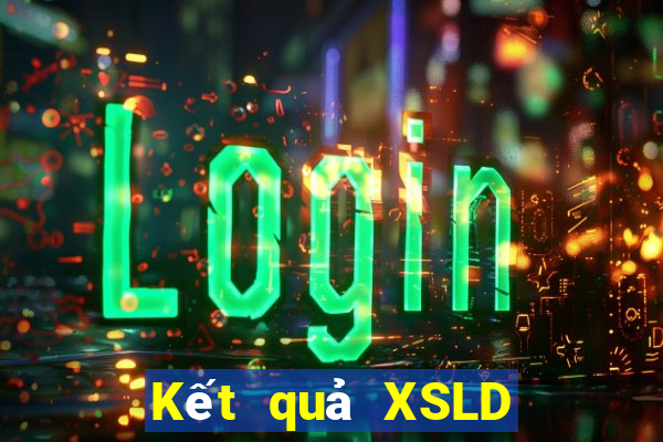 Kết quả XSLD Thứ 2