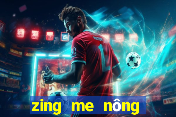 zing me nông trại farmery