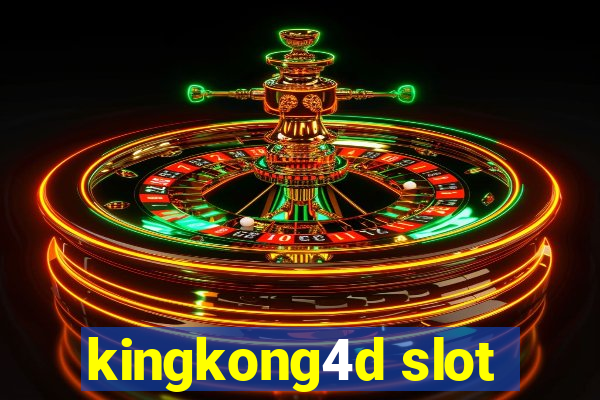 kingkong4d slot