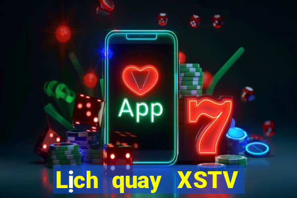 Lịch quay XSTV ngày 29