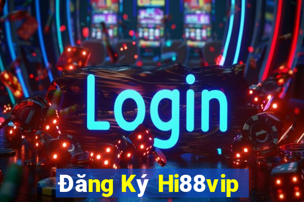 Đăng Ký Hi88vip