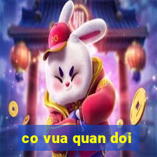 co vua quan doi