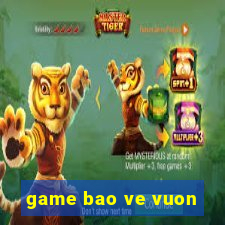 game bao ve vuon