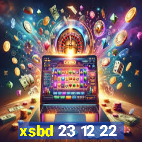 xsbd 23 12 22