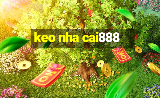 keo nha cai888